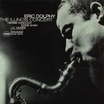 The Illinois Concert by Eric Dolphy