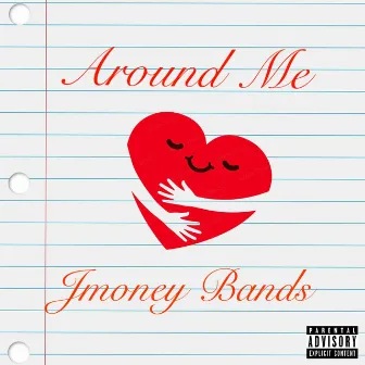 Around Me by Jmoney Bands