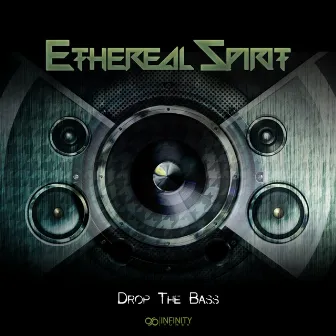 Drop The Bass by Ethereal Spirit