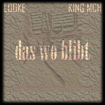 Das wo blibt by King MCH