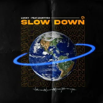 Slow Down by YoungBoyLucky