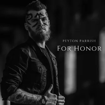 For Honor by Peyton Parrish