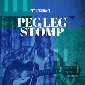 Peg Leg Stomp by Peg Leg Howell