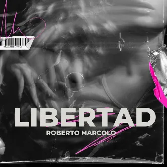 Libertad (Extended Version) by Roberto Marcolo