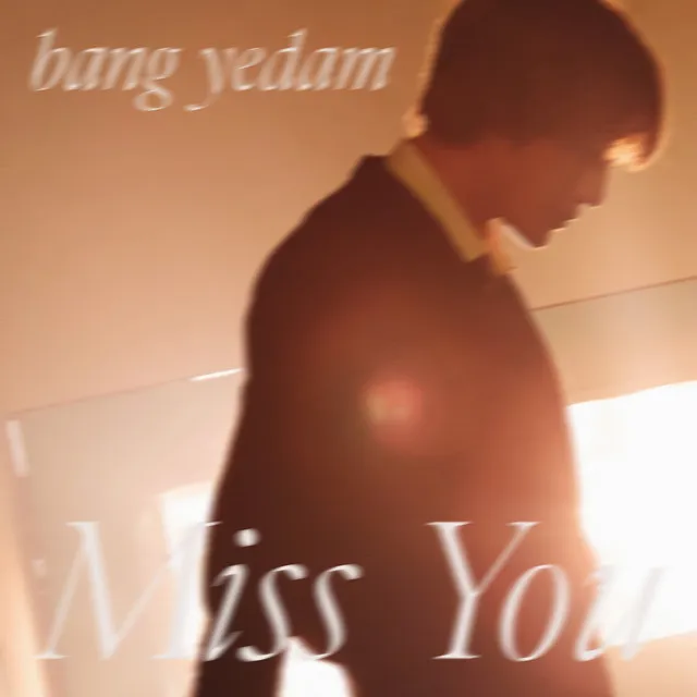 Miss You (BANG YEDAM) [Sped Up Version]