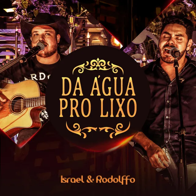 Da Água Pro Lixo - Acústico | Ao Vivo