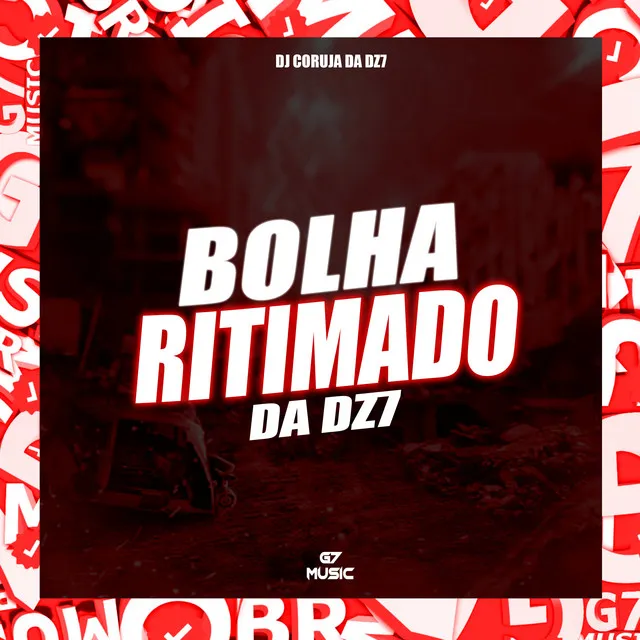 Bolha Ritimado da Dz7