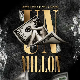 Un Millon by Jetson El Super