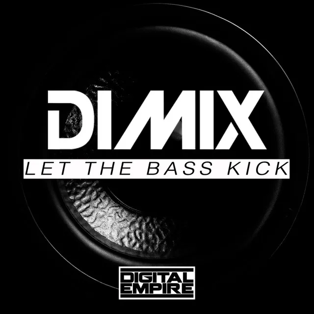 Let The Bass Kick