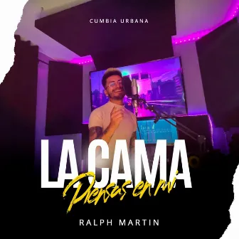 La cama | Piensas en mi by Ralph Martin