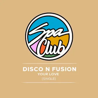 Your Love by Disco N Fusion