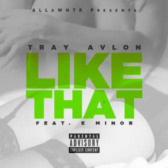 Like That by Tray Avlon