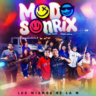 MODO SONRIX by Los mismos De La M