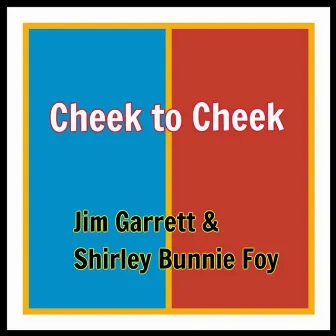 Cheek to Cheek by Jim Garrett