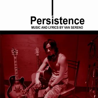 Persistence by Van Sereno