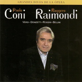 Grandes Divos de la Ópera: Paolo Coni & Ruggero Raimondi by Gian Paolo Sanzogno