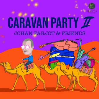 Caravan Party II (Johan Farjot & Friends) by Johan Farjot & Friends