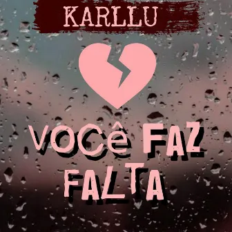 Você Faz Falta by Karllu