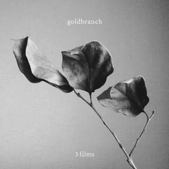 3 films by goldbranch