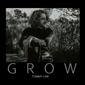 Grow by Tommy Link