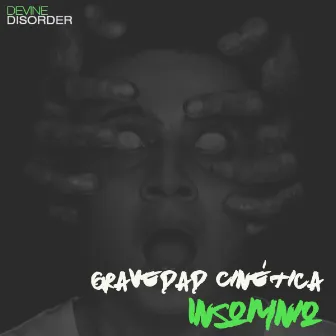 INSOMNIO by Gravedad Cinética