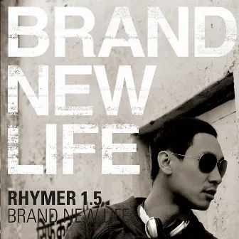 Brand New Life by Rhymer