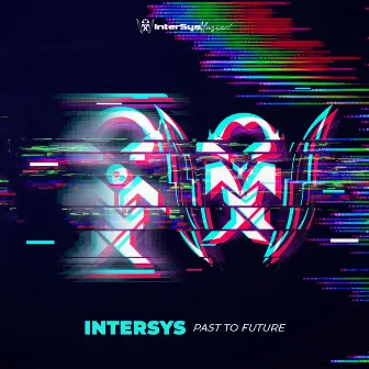 Past To Future by InterSys