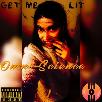 Get Me Lit by Omni-Science