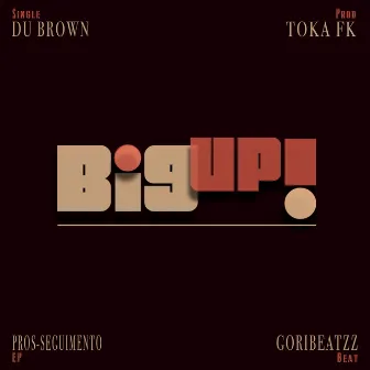 BigUp! by Du Brown