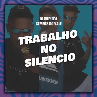 Trabalho no Silencio by Gemeos do Vale