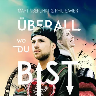 Überall Wo Du Bist by Phil Savier