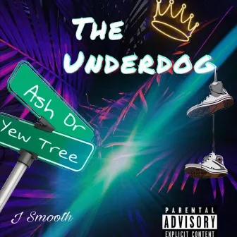 The Underdog by J Smooth