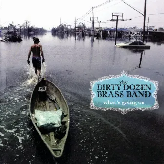 What's Going On by The Dirty Dozen Brass Band