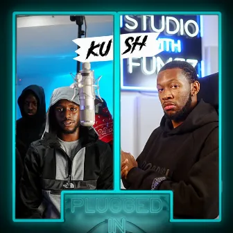 Kush x Fumez The Engineer - Plugged In by Kush