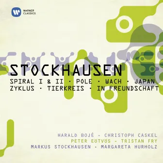 Stockhausen: Tierkreis, In Freundschaft, Spiral 1 & Japan by Karlheinz Stockhausen