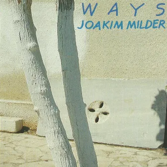 Ways by Joakim Milder