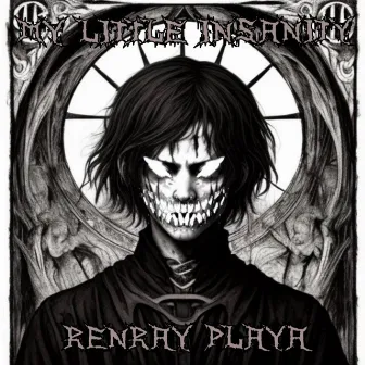 My Little Insanity by RENRAY PLAYA