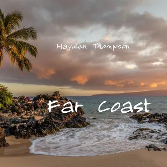 Far Coast by Hayden Thompson