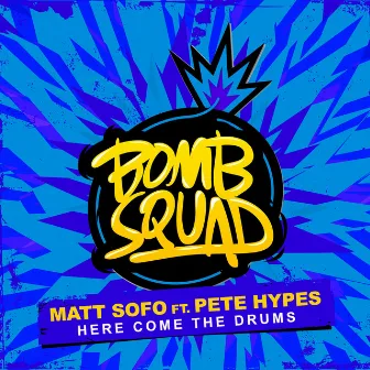 Here Come The Drums featuring Pete Hypes by Matt Sofo