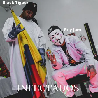 Infectados by Rey Jam