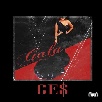 Gala by CE$