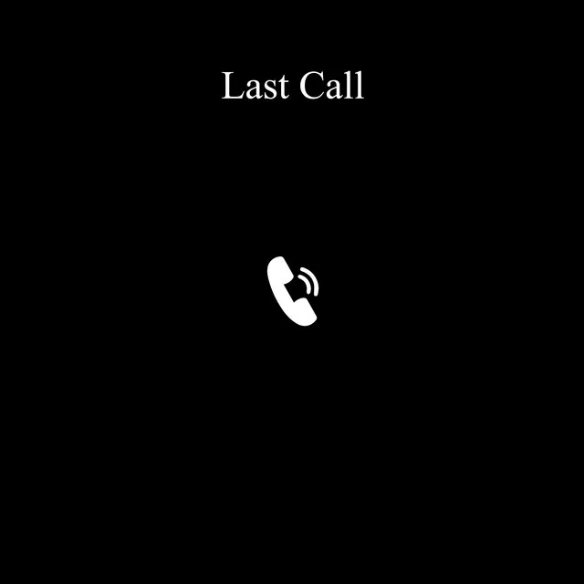 Last call