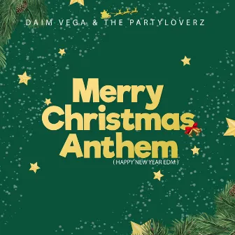 Merry Christmas Anthem (Happy New Year EDM) by The Partyloverz