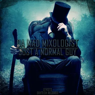 Just a Normal Guy by Da Mad Mixologist