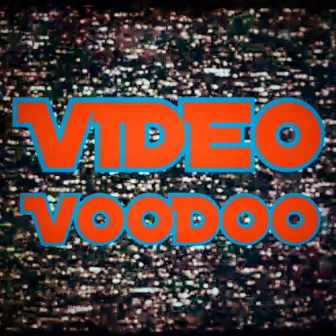 Video Voodoo by Bluthardino