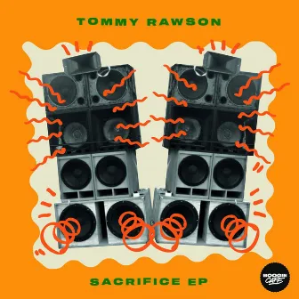 Sacrifice EP by Tommy Rawson