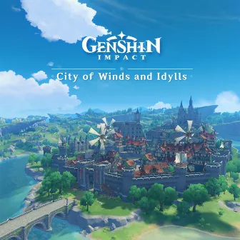 Genshin Impact - City of Winds and Idylls (Original Game Soundtrack) by Yu-Peng Chen