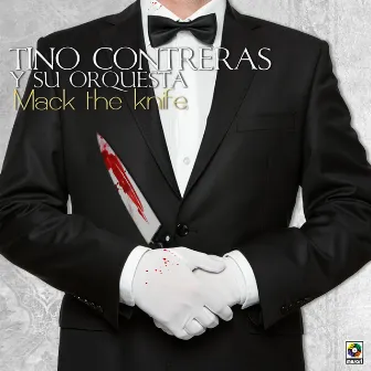 Mack The Knife by Tino Contreras Y Su Orquesta