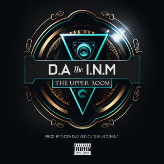 The Upper Room by D.A the I.N.M