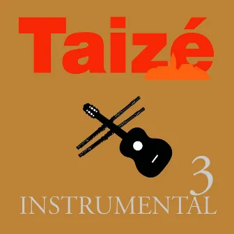 Taizé - Instrumental 3 by Taizé